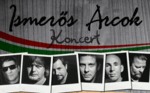 Ismer�s arcok koncert