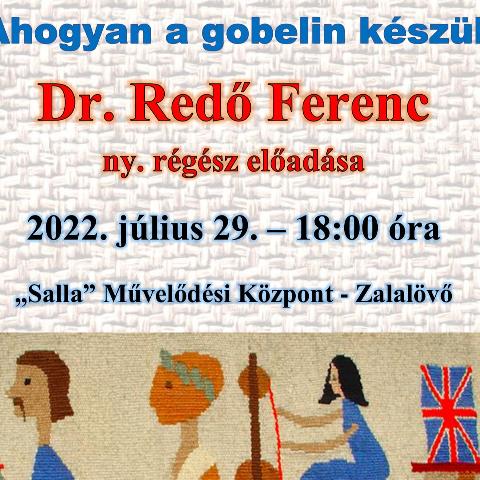 Ahogyan a gobelin készül – Dr. Redő Ferenc nyugalmazott régész előadása
