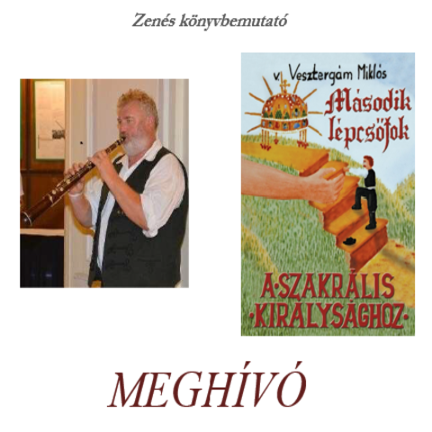 Zenés könyvbemutató: Vesztergám Miklós: Második lépcsőfok a szakrális királysághoz