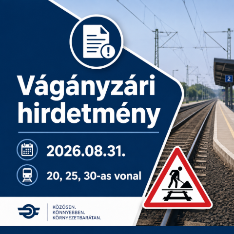 Vágányzári hirdetmény 2026.08.31. 20, 25,30-as vonal Vágányzári hirdetmény 2026.08.31. 20, 25,30-as vonal