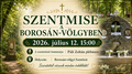 �nnepi b�cs�i Szentmise a Boros�nv�lgyben - 2026.07.12